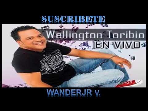 Wellington Toribio -  Mujer Falaz "En Vivo"