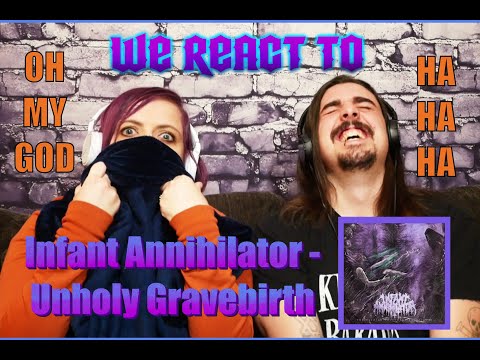 Infant Annihilator - Unholy Gravebirth (First Time Couples React)