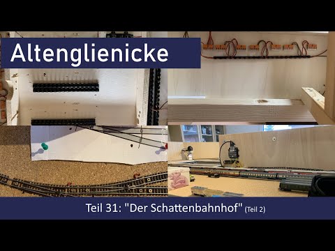 Spur N Teil 31: Der Schattenbahnhof (Teil 2)