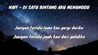 Download lagu Naff - di satu bintang aku menunggu lirik lagu mp3