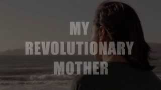 My Revolutionary Mother Trailer 030914