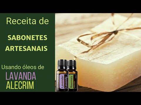 Receita de Sabonetes Artesanais Com Óleos Essenciais de Lavanda e Alecrim
