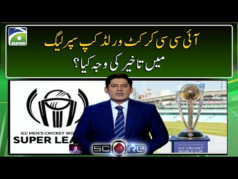 What caused the delay in ICC Cricket World Cup Super League