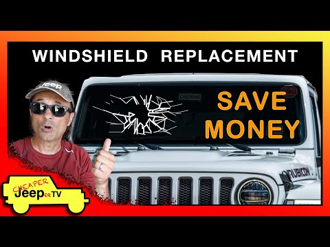 Jeep Wrangler Windshield Replacement, Save Money