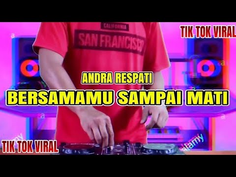 DJ BERSAMAMU SAMPAI MATI - Andra Respati feat. Eno Viola REMIX TERBARU FULL BASS