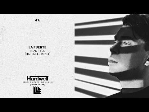 La Fuente - I Want You (Hardwell Extended Remix)