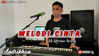 Download lagu MELODI CINTA (H.RHOMA IRAMA) || DANGDUT TERBAIK || COV : ANDRIKHAN mp3
