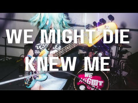We Might Die video