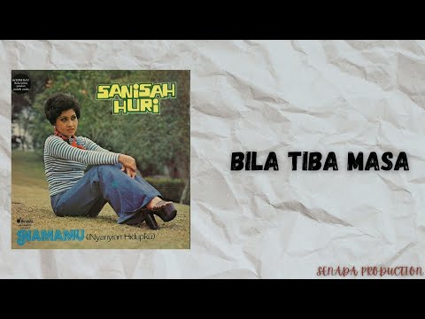 SANISAH HURI - BILA TIBA MASA(OFFICIAL LYRIC VIDEO)