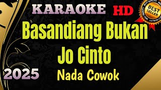Download lagu Basandiang Bukan Jo Cinto || Karaoke / Lirik Minang No Vocal Nada Pria mp3