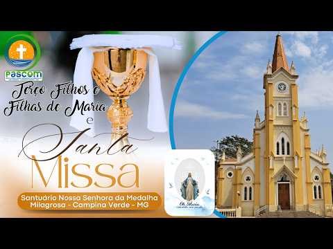 Santa Missa do 24º Domingo do Tempo Comum - 19h - Santuário Medalha M. em Campina Verde