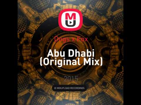 Mixupload Presents: Dogs x Fox - Abu Dhabi (Original Mix) TRAP