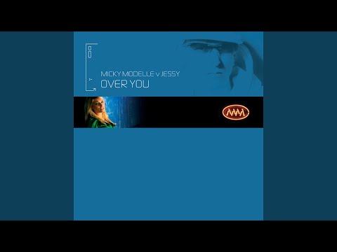 Over You (Micky Modelle Vs. Jessy / Flip & Fill Remix)
