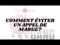 Comment éviter Un Appel De Marge