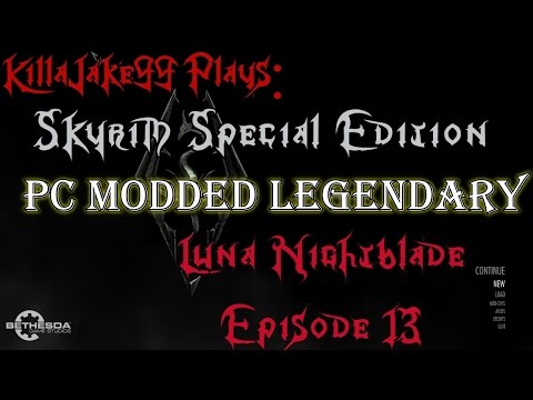 Skryim Special Edition-PC Modded Legendary-Luna Nightblade-Episode 13