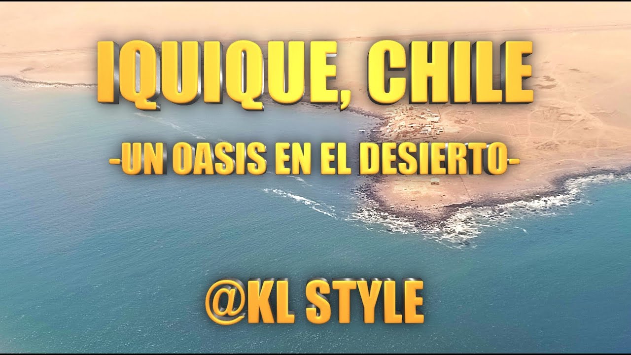 IQUIQUE - Beautiful Oasis in a Chilean Paradise