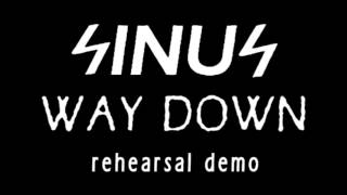Video SINUS - Way down (rehearsal demo)