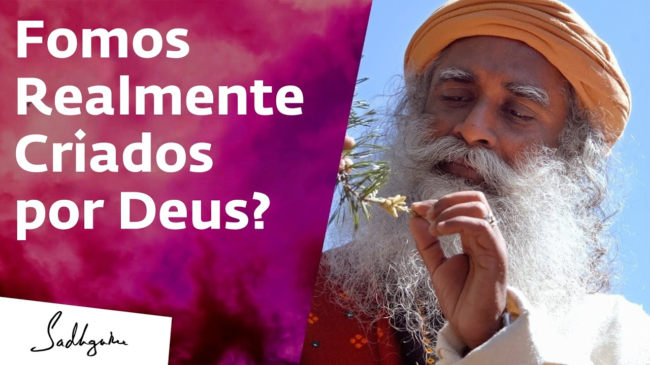 Fomos Realmente Criados por Deus? | Sadhguru Português