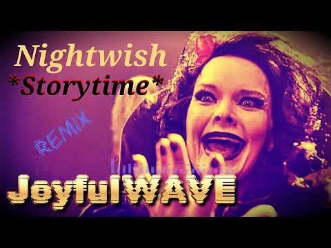 JoyfulWAVE - Nightwish - Storytime (JoyfulWAVE Remix)