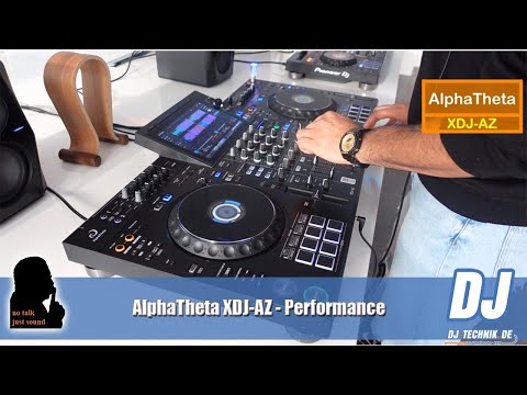 DJ-Technik.de - NO TALK, JUST SOUND - AlphaTheta XDJ-AZ - Performance