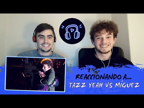 VIDEOREACCIÓN: TAZZ YEAH VS MIGUEZ / LP BATTLES