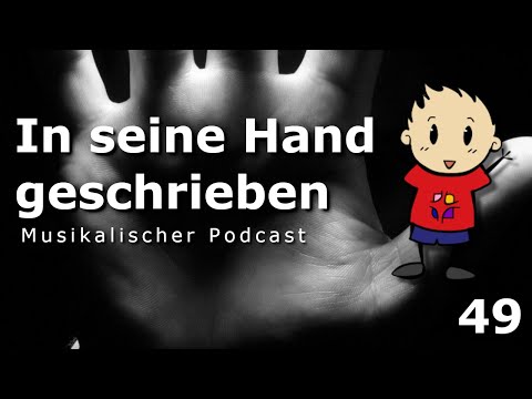 "In seine Hand geschrieben" - 🎹 Musikalischer Podcast #49