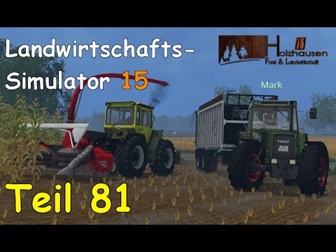 Let's Play Together Landwirtschafts Simulator 15 Teil 81 - MAIS HÄCKSELN [Holzhausen] | Liongamer1