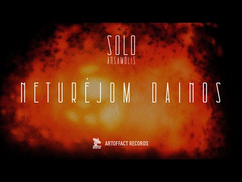 Solo Ansamblis - Neturėjom Dainos