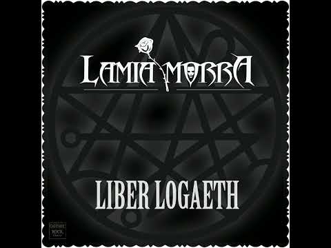 Lamia Morra - Liber Logaeth 2012 | Full | Darkwave