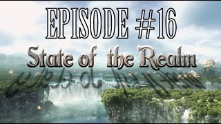 State of the Realm #16 - In 3 Days...We Go Heavensward ft. Magickmann!