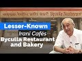 Lesser known Irani Cafés in Mumbai – Byculla Restaurant & Bakery