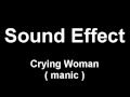 Crying Woman Manic Sound Effect