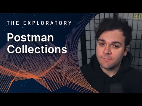 Postman Collections | The Exploratory