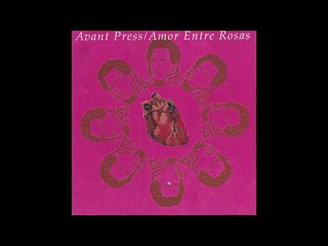 Avant Press - Amor entre rosas (Full Album)