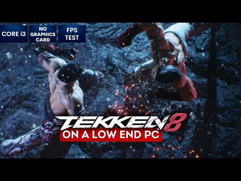 TEKKEN 8 gameplay on Low End PC | NO Graphics Card | i3
