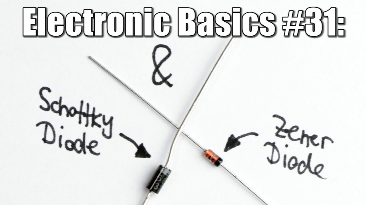 Electronic Basics #31: Schottky Diode & Zener Diode