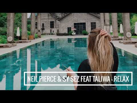Neil Pierce & Sy Sez feat Taliwa - Relax