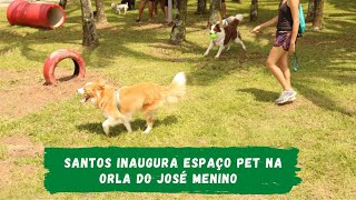 Santos inaugura espaço pet na orla do José Menino.