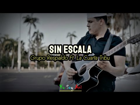 Sin Escala (Video Lyric) Grupo Respaldo Ft. La Cuarta Tribu 2022
