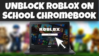 3 METHODS To Play Roblox On SCHOOL CHROMEBOOK!
