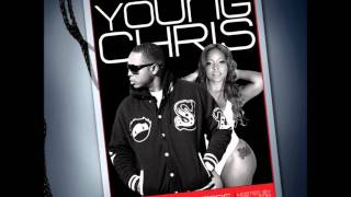 Young Chris - What  U Want (feat Cherlise Rico Love and Cardan) + DOWNLOAD