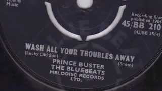 WASH ALL YOUR TROUBLES AWAY - PRINCE BUSTER AND THE BLUEBEATS