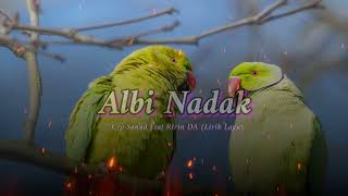 Download lagu Albi Nadak - Cep Sanud feat Ririn DA (lirik) mp3