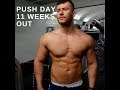 PUSH DAY ft 11 weeks out