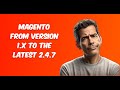 The Evolution Of Magento From Version 1 X To The Latest 2 4 7