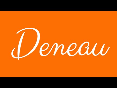 Learn how to Write the Name Deneau Signature Style in Cursive Writing
