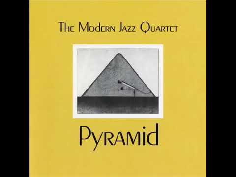 The Modern Jazz Quartet - Pyramid   (Full Album)
