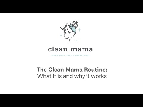 The Clean Mama Routine: What it is and Why it Works