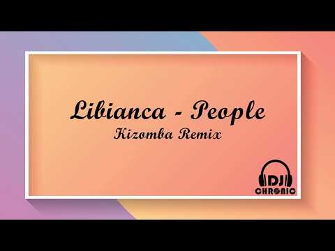 People - Libianca (Kizomba Remix by DJ Andrew)