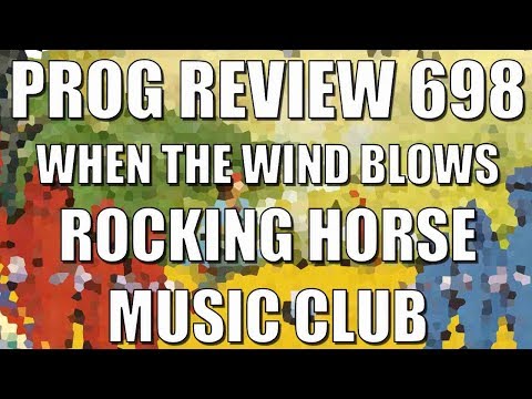 Prog Review 698 - When The Wind Blows: The Music of Anthony Phillips - Rocking Horse Music Club